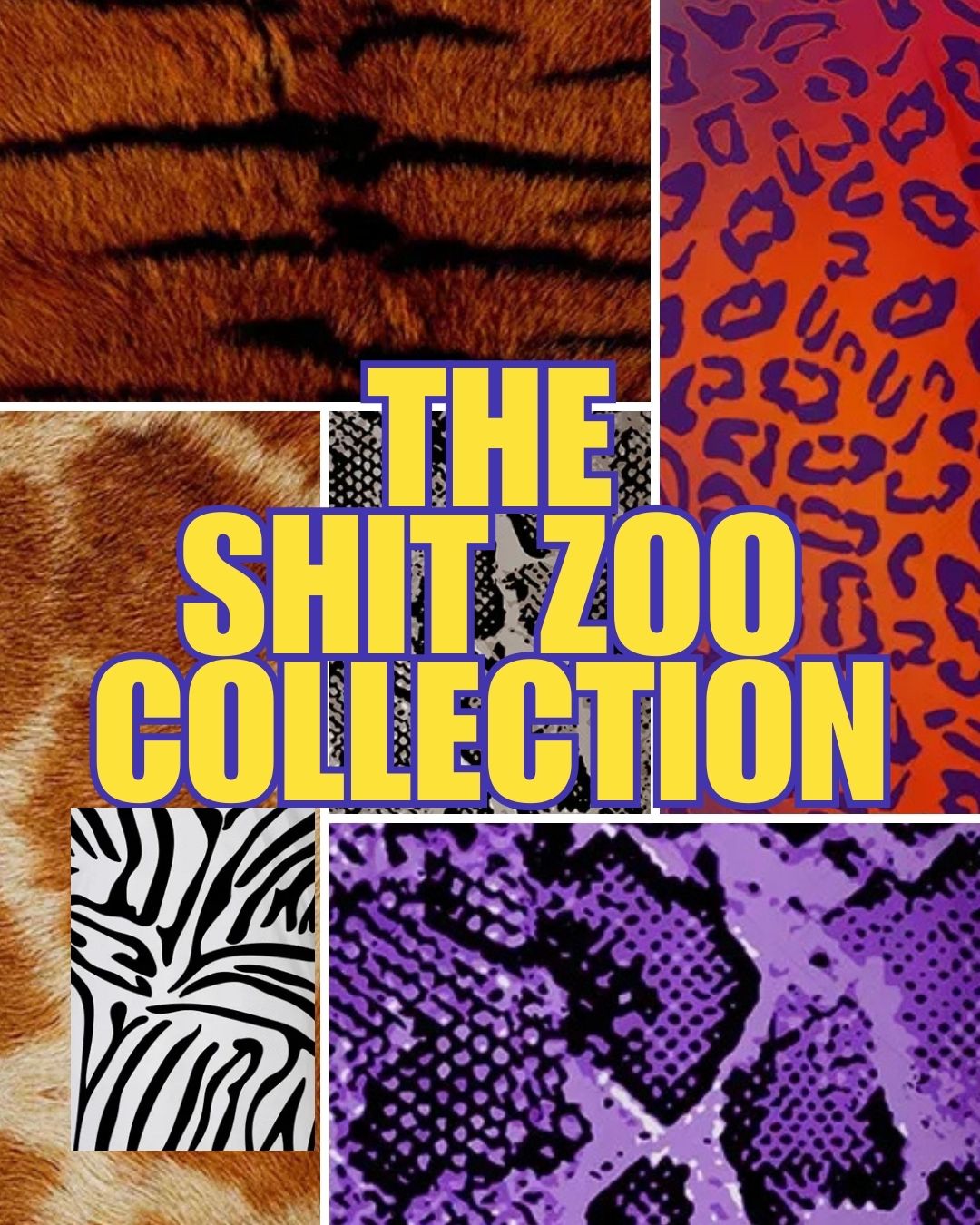 THE SHIT ZOO COLLECTION